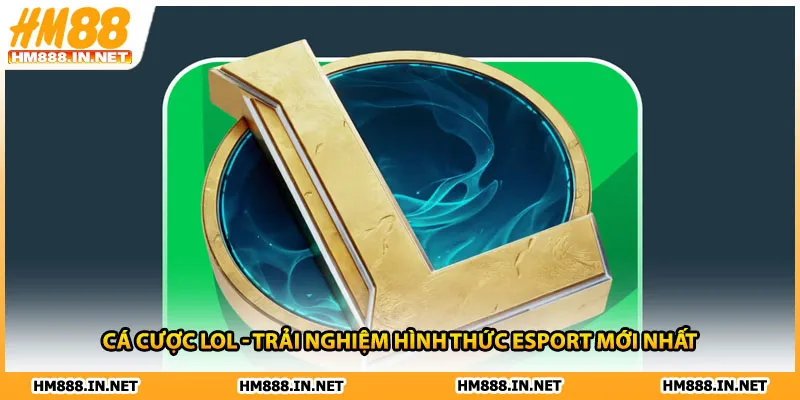 cá cược lol